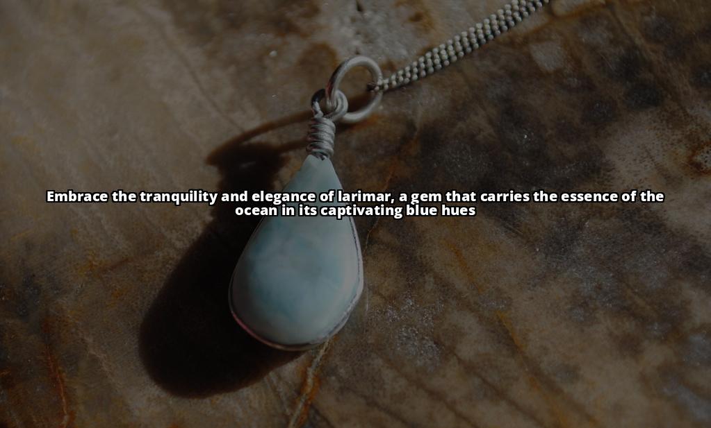 Larimar: The Jewel of the Caribbean - A Guide to the Rare Blue Gemstone